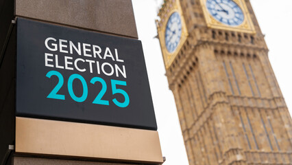General Election 2025 sign in front of Westminster