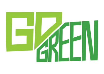 Go Green typographic design. Vector design illustration for web, t-shirt design, other graphic design use