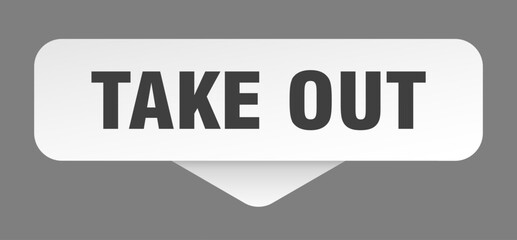 take out sticker. take out sign isolated on gray background