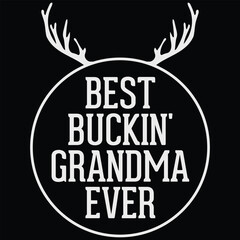 Best Buckin' Grandma Ever SVG, T-shirt Design, Hunting SVG, Deer Hunting SVG, Deer SVG, SVG For Cricut, Cutting File, Shirt, Vintage