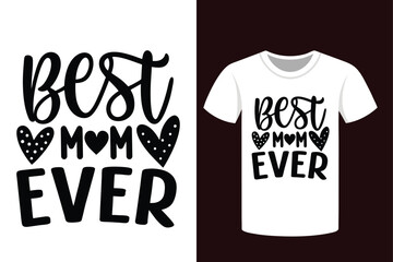 Best Mom Ever T-Shirt Design 