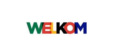 Welkom in the South Africa emblem. The design features a geometric style, vector illustration with bold typography in a modern font. The graphic slogan lettering.