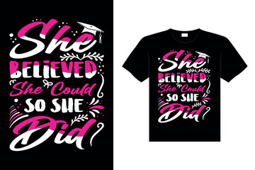 She Believed She Could, So She Did Typography T-shirt Design