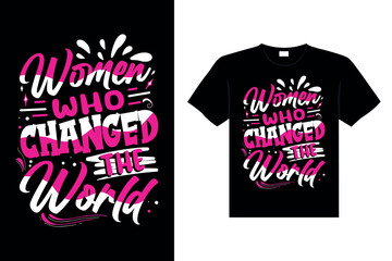 Women who changed the world Typography T-shirt Design