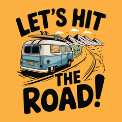 Let's Hit the Road T Shirt Design Travel Minivan