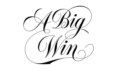A Big Win Congratulate Appreciation quotes Calligraphy & Vintage Typography