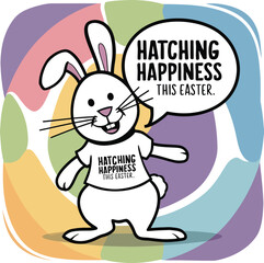 Easter bunny spreads joy with a catchy message about hatching happiness this season