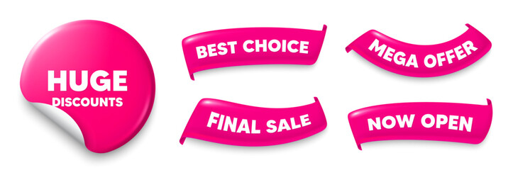 Huge discounts sticker, Sale offer ribbons. Best choice, Now open. Huge Discounts tag. Special offer price sign. Advertising Sale symbol. Pink sticker tag. Flag ribbon banners. Vector