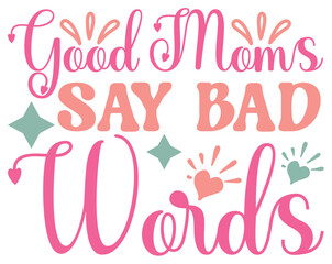 Mother's Day SVG design Funny Mom Svg Design Funny cut files