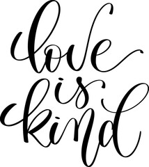 love is kind - hand lettering inscription text calligraphy vector illustration to valentine's day greeting card