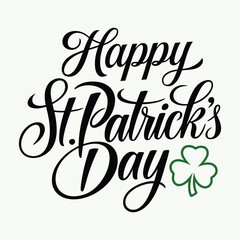 Happy St. Patrick's day. Hand lettering text with a four leaf clover isolated . Vector typography for St. Patrick's day posters, greeting cards, banners, 
