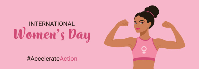 #AccelerateAction, International Women's Day 2025. A vector banner showcasing a woman flexing her arms, representing strength and empowerment, promotes a female-focused campaign for March 8, IWD.