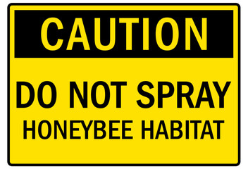 Honey bee farm safety sign do not spray
