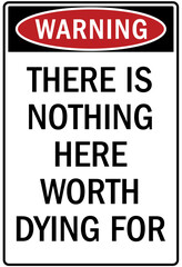 Gun owner safety sign there is nothing here worth dying for