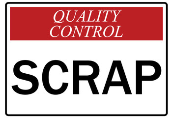Quality control reminder sign scrap