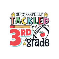 Tackled 3rd grade school life football, School life colorful designs