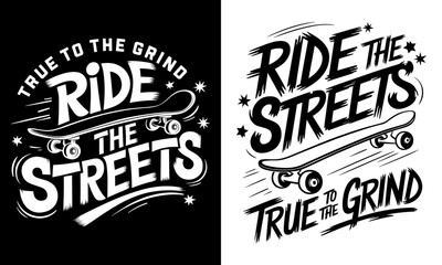 True to the Grind T-Shirt Design - Ride the Streets with Stylish Skateboard Graphics. Perfect for Skaters, Streetwear Lovers, and Anyone Passionate about Skateboarding Culture and Urban Lifestyle!