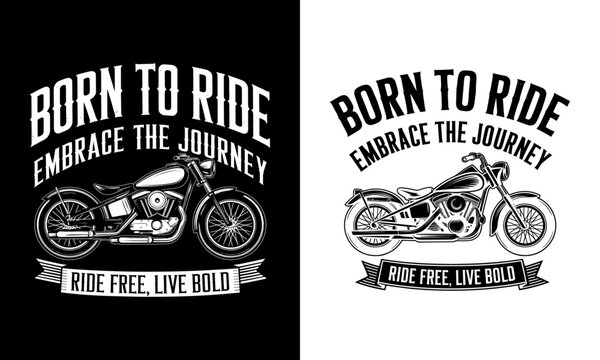 Born to Ride T-Shirt Design - Embrace the Journey with Striking Motorcycle Graphics! Perfect for Bikers and Free Spirits Who Love Adventure and Living Boldly!