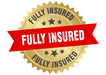 fully insured. fully insured round red and gold label isolated on transparent background