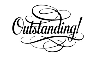 Outstanding! Appreciation Congratulate quote Calligraphy & Script Typography Lettering
