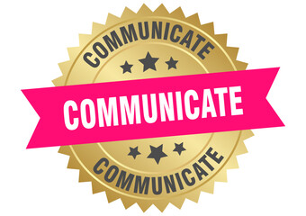 communicate. communicate round pink and gold label isolated on transparent background