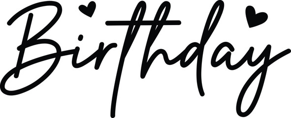 Birthday typography design on plain white transparent isolated background for card, shirt, hoodie, sweatshirt, apparel, tag, mug, icon, poster or badge