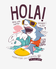 Hola slogan with cartoon shark surfing vector illustration © tsuponk