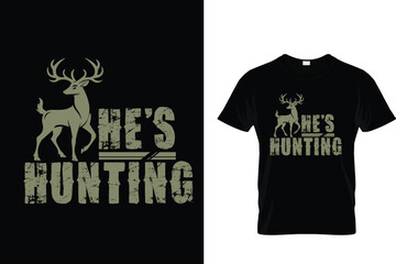 HE'S HUNTING
