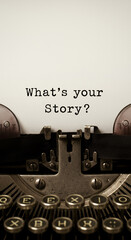 What's Your Story?: Vintage Typewriter Inspiration for Writers and Storytellers
