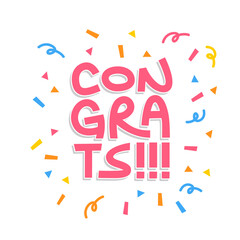 Congrats hand drawn lettering message. Congratulations sticker. Fun design with confetti