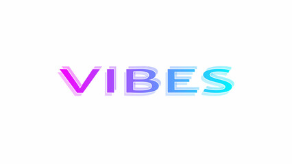 Vibes typography with a holographic gradient, soft shadows, and a futuristic neon aesthetic