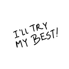 I'll try my best