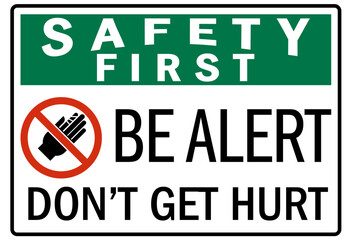 Be alert sign don't get hurt