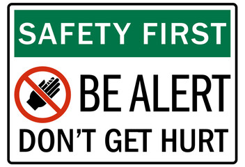 Be alert sign don't get hurt