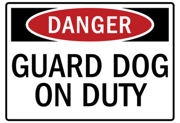 Guard dog warning sign guard dog on duty