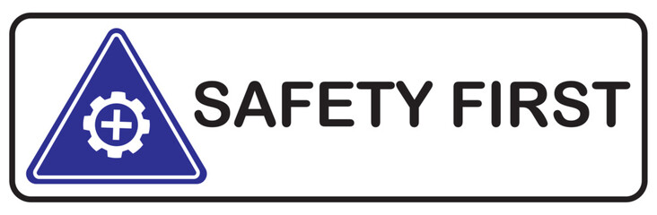 Safety first sign symbol with gear and plus. Safety first notice for workplace security. Industrial warning sign for hazard prevention. Caution symbol for workplace protection.. Vector illustration