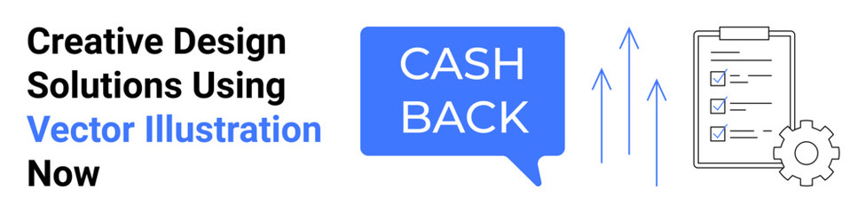 Cashback text in speech bubble, upward arrows indicating growth, checklist representing planning, gear for process illustration. Ideal for finance, savings, rewards, banking, business growth