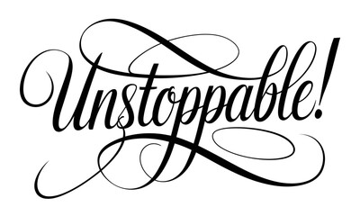 Unstoppable Saying quote Calligraphy & Script Typography Lettering