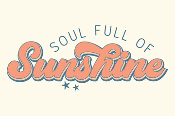 Soul full of sunshine Summer,aloha,retro Summer eps,
Svg Files,retro Summer eps Cut Files
, retro Summer Quotes