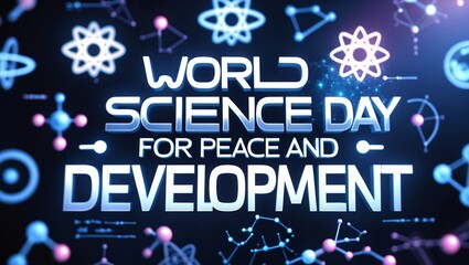 World Science Day celebrates the importance of science in promoting peace and development across communities and nations worldwide