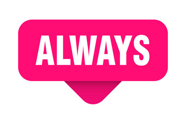 always sticker. always sign on transparent background