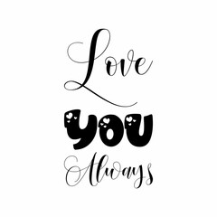 love you always black letter quote