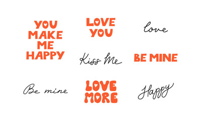 Set of various quotes for valentine's day holiday. Vector flat hand drawn lettering. You make me happy, kiss me, love you, be mine, etc. 