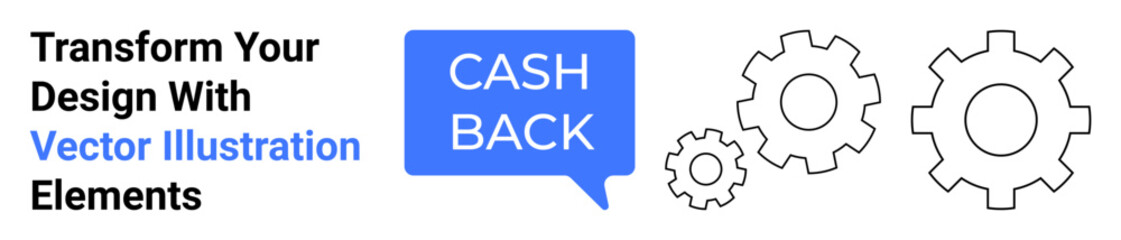 Blue speech bubble with Cash Back, accompanied by outlined gears symbolizing process, innovation, mechanism, and reward. Ideal for marketing, fintech, e-commerce, business automation promotions