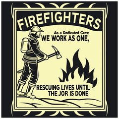 Obraz premium Firefighters - Dedicated Crew Rescue Lives T-Shirt