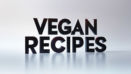 Obraz premium vegan recipes text - for healthy vegan meals that anyone can try easily