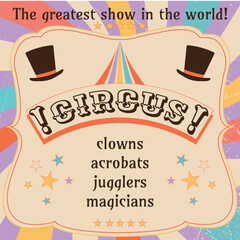 Circus poster with stars, magician hat, tent. Circus advertising, festival, invitation to the circus, carnival, performance, show