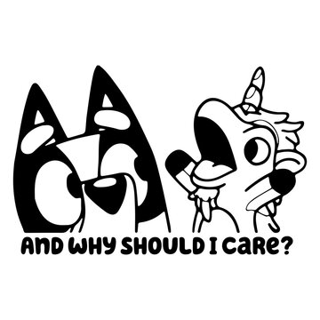 And Why Should i Care? Puppy svg for cricut design silhouette DIY Crafts funny svg
