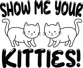 Show me your kitties cute cats isolated design vector illustration 