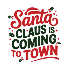 Santa Claus is coming to town 